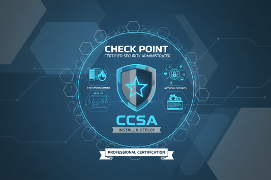 Check Point Certified Security Administrator; Install & Deploy 